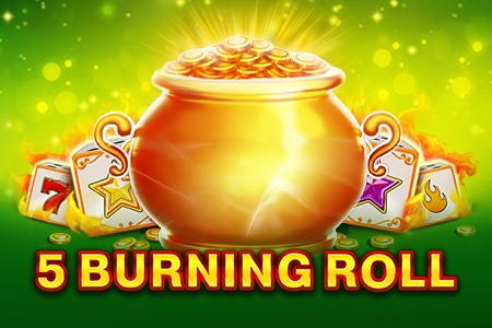 5 Burning Roll